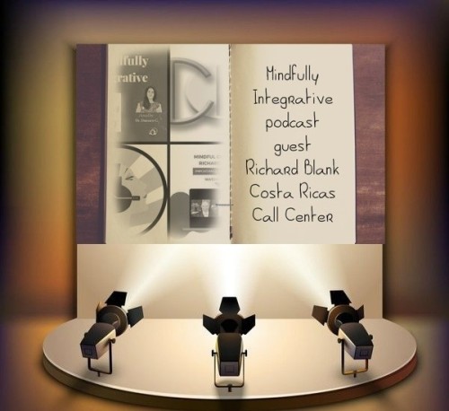 Mindfully-Integrative-podcast-guest-Richard-Blank-Costa-Ricas-Call-Center-9.jpg