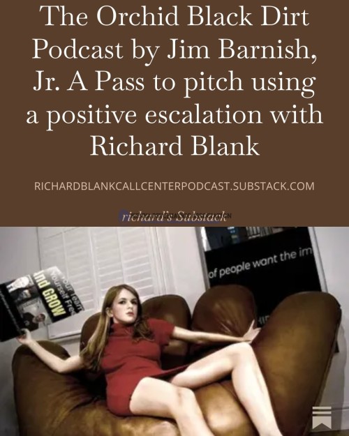 The-Orchid-Black-Dirt-Podcast-by-Jim-Barnish-Jr.-A-Pass-to-pitch-using-a-positive-escalation-with-Richard-Blank-2.jpg
